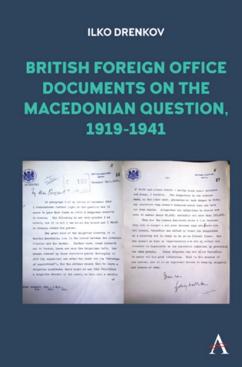 British Foreign Office Documents on the Macedonian Question, 1919-1941 1st Edition