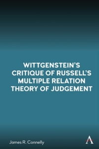 Cover image: Wittgenstein’s Critique of Russell’s Multiple Relation Theory of Judgement 1st edition 9781785277405