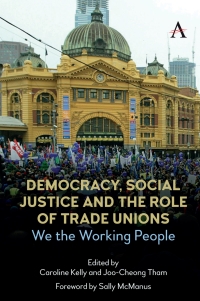 Immagine di copertina: Democracy, Social Justice and the Role of Trade Unions 1st edition 9781785277801