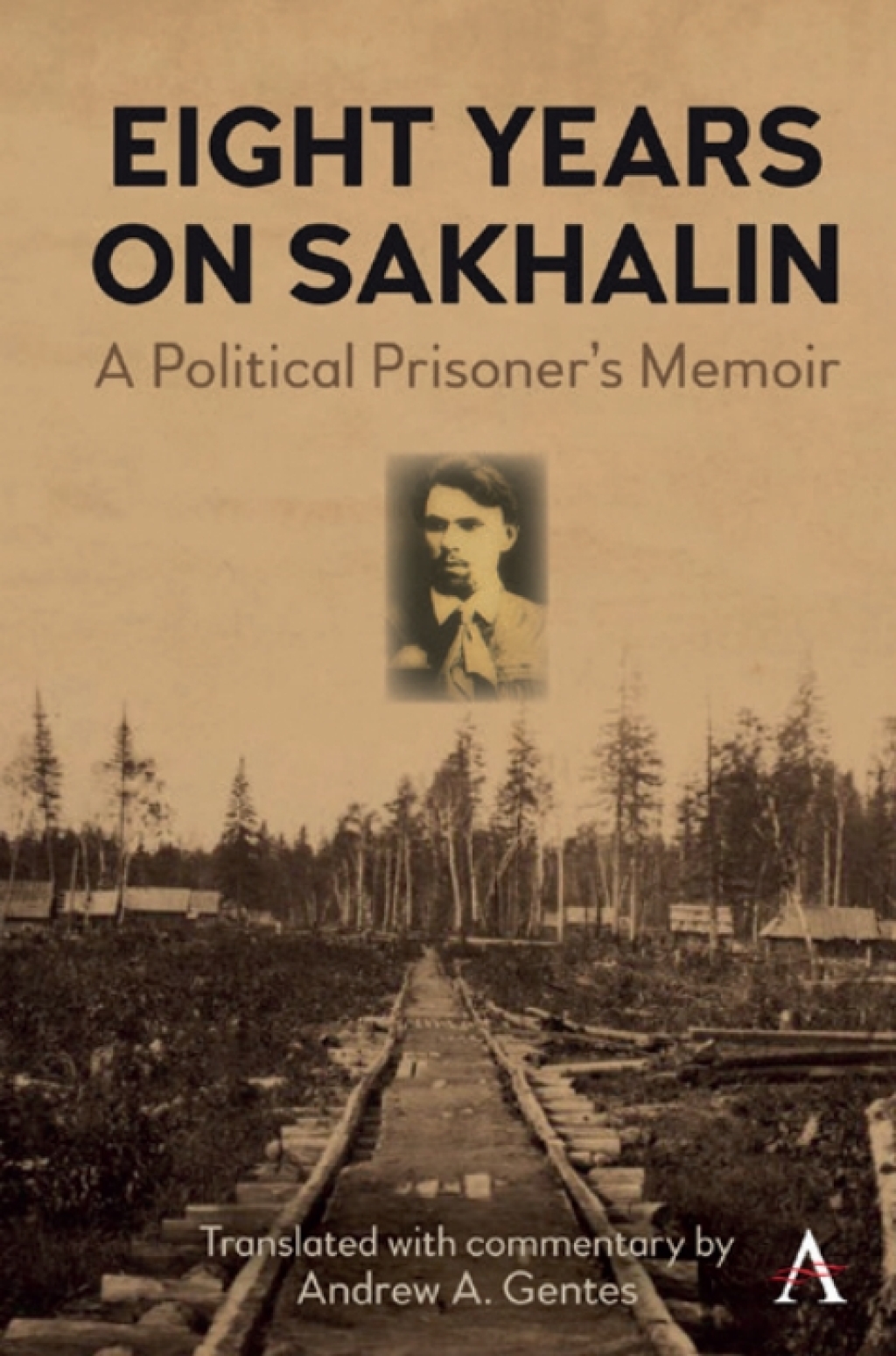 Eight Years on Sakhalin A Political Prisoner’s Memoir 1st Edition