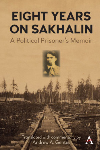 表紙画像: Eight Years on Sakhalin 1st edition 9781785278228