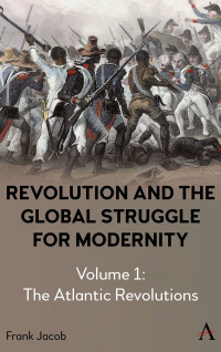 Immagine di copertina: Revolution and the Global Struggle for Modernity 9781785278402