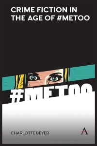 表紙画像: Crime Fiction in the Age of #MeToo 9781785278556