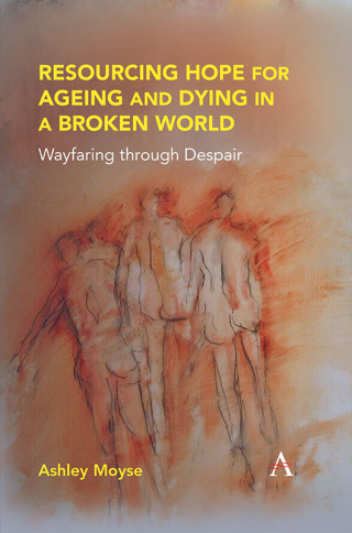 Immagine di copertina: Resourcing Hope for Ageing and Dying in a Broken World 9781785278617