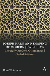 Cover image: Joseph Karo and Shaping of Modern Jewish Law 9781785278761