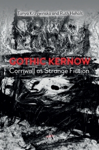 Cover image: Gothic Kernow: Cornwall as Strange Fiction 1st edition 9781785279065