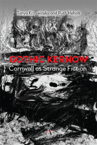 Cover image: Gothic Kernow: Cornwall as Strange Fiction 1st edition 9781785279065