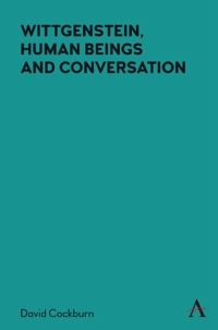 Cover image: Wittgenstein, Human Beings and Conversation 1st edition 9781785279270