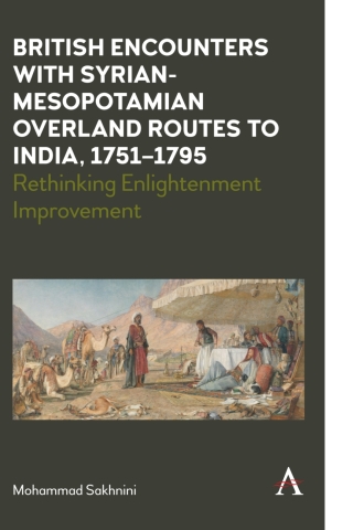 Cover image: British Encounters with Syrian-Mesopotamian Overland Routes to India, 1751-1795 9781785279362