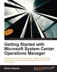 Immagine di copertina: Getting Started with Microsoft System Center Operations Manager 1st edition 9781785289743
