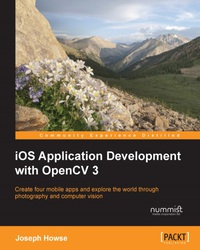 صورة الغلاف: iOS Application Development with OpenCV 3 1st edition 9781785289491