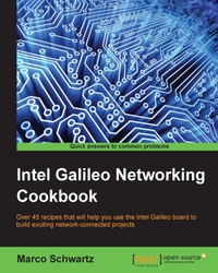 Omslagafbeelding: Intel Galileo Networking Cookbook 1st edition 9781785281198