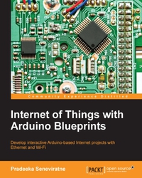 Imagen de portada: Internet of Things with Arduino Blueprints 1st edition 9781785285486