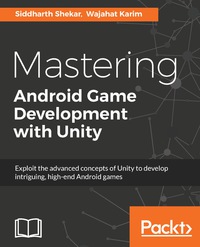 Cover image: Mastering Android Game Development with Unity 1st edition 9781783550777