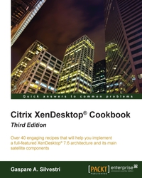 Cover image: Citrix XenDesktop® Cookbook - Third Edition 3rd edition 9781782175179