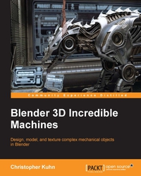 صورة الغلاف: Blender 3D Incredible Machines 1st edition 9781785282010