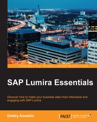 表紙画像: SAP Lumira Essentials 1st edition 9781785281815