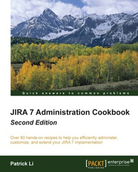 Cover image: JIRA 7 Administration Cookbook - Second Edition 2nd edition 9781785888441