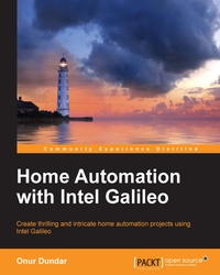 Omslagafbeelding: Home Automation with Intel Galileo 1st edition 9781785285776