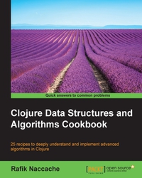 Cover image: Clojure Data Structures and Algorithms Cookbook 1st edition 9781785281457