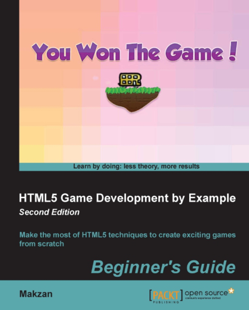 HTML5 Game Development by Example(Second Edition) 1st Edition