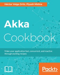 Cover image: Akka Cookbook 1st edition 9781785288180