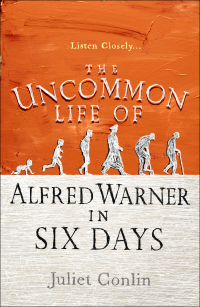 Imagen de portada: The Uncommon Life of Alfred Warner in Six Days 9781785300820