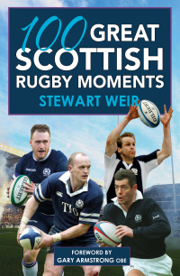 Cover image: 100 Great Scottish Rugby Moments