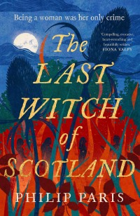 Omslagafbeelding: The Last Witch of Scotland 9781785305016