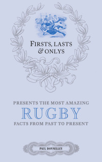 Cover image: Firsts, Lasts &amp; Onlys: Rugby 9781785310386