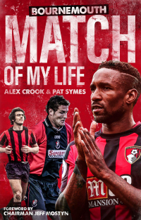 Omslagafbeelding: AFC Bournemouth Match of My Life 9781785314049