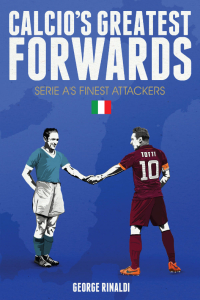 Imagen de portada: Calcio's Greatest Forwards 9781785311185