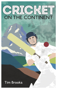 Cover image: Cricket on the Continent 9781785312038