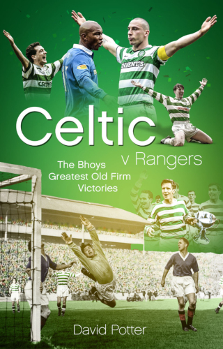 Imagen de portada: Celtic v Rangers 9781785315671