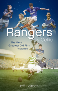 صورة الغلاف: Rangers v Celtic 9781785315688