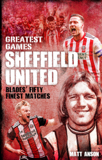 Cover image: Sheffield United Greatest Games 9781785315503