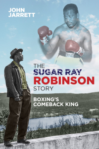 صورة الغلاف: The Sugar Ray Robinson Story 9781785315350