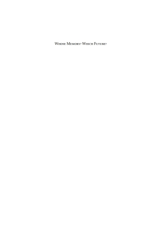 Cover image: Whose Memory? Which Future? 1st edition 9781785331220