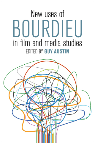 Cover image: New Uses of Bourdieu in Film and Media Studies 1st edition 9781785331671