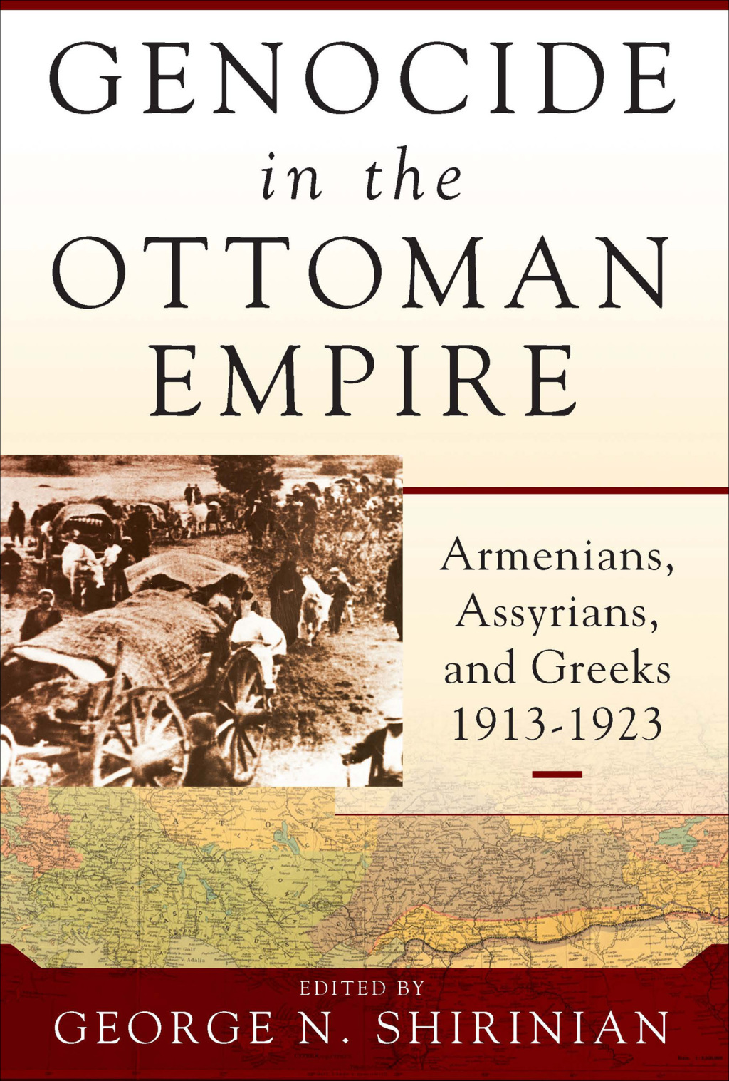 Genocide in the Ottoman Empire Armenians, Assyrians, and Greeks, 1913-1923 1st Edition