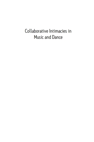 Cover image: Collaborative Intimacies in Music and Dance 1st edition 9781785334535