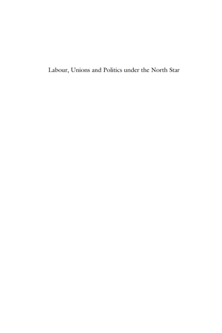 Omslagafbeelding: Labour, Unions and Politics under the North Star 1st edition 9781785334962