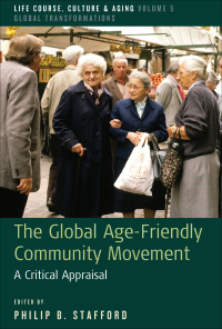Cover image: The Global Age-Friendly Community Movement 1st edition 9781785336676