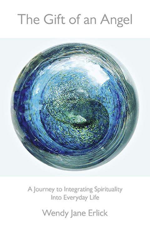 The Gift of an Angel : A Journey to Integrating Spirituality Into Everyday Life - FULL INSTANT DOWNLOAD | PDF DOCX EPUB