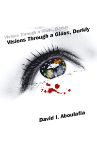 Immagine di copertina: Visions Through a Glass, Darkly 9781785350221