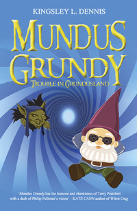 表紙画像: Mundus Grundy: Trouble in Grundusland 9781785350474