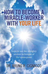 表紙画像: How to Become a Miracle-Worker with Your Life 9781785351211
