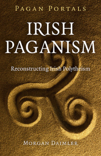 Omslagafbeelding: Pagan Portals - Irish Paganism 9781785351457