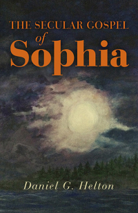 Cover image: The Secular Gospel of Sophia 9781785351815