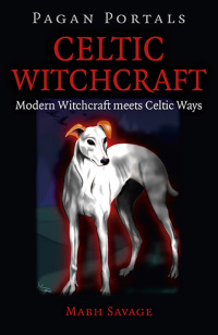 صورة الغلاف: Pagan Portals - Celtic Witchcraft 9781785353147
